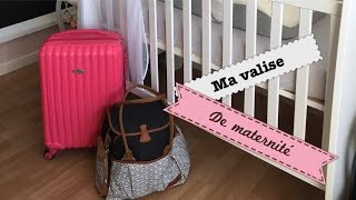 Ma valise de maternité  Bébé amp maman [upl. by Yllop]