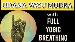 Udana Vayu Mudra with Full Yogic breathing  Udana Vayu mudra amp its benefitsCovid19 [upl. by Boylston]