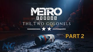 METRO EXODUS THE TWO COLONELS DLC Part 2 FULL Gameplay Walkthrough First time playthrough [upl. by Yllor]