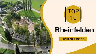 Top 10 Best Tourist Places to Visit in Rheinfelden  Switzerland  English [upl. by Oilicec]