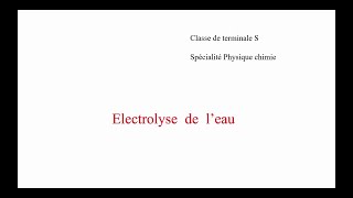 Électrolyse de leau spécialité physiquechimie terminale S [upl. by Slifka753]