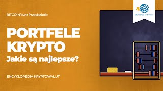 Najlepsze Portfele KRYPTOWALUTOWE Jaki portfel KRYPTO wybrać BITCOINowe Przedszkole 15 [upl. by Jacqueline]