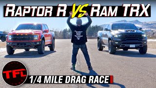 Is Everyone Else WRONG We Drag Race the Ford F150 Raptor R vs the Ram TRX with Surprising Results [upl. by Haeluj]