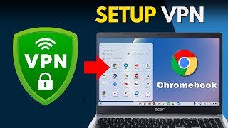 How to Setup a VPN on Chromebook  Use A VPN On SCHOOL CHROMEBOOKS [upl. by Inanaup]