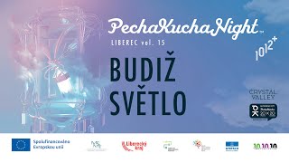 PechaKucha Night Liberec vol 15 Budiž světlo [upl. by Aeresed]