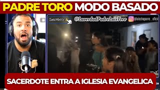 PADRE TORO en modo ÉPICO ingresa a igleia evangélica y pasa esto [upl. by Erasme]