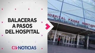 quotESTAMOS EN ZONA ROJAquot Denuncian constantes balaceras a solo pasos del Hospital Padre Hurtado [upl. by Aven]