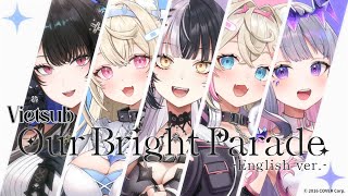 Hololive Vietsub Cover SongOur Bright Parade English ver Hololive English Advent [upl. by Aerdnaid851]