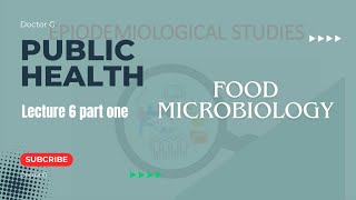 food microbiologylecture 6 part one public health [upl. by Acihsay195]