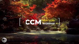 CONTEMPORARY CHRISTIAN MUSIC  CCM MAVERICK CITY  BETHEL  HILLSONG  VERTICAL WORSHIP [upl. by Dahlstrom]