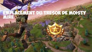 FORTNITE  EMPLACEMENT DU TRESOR DE MOISTY MIRE [upl. by Cornew66]