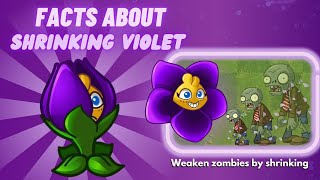 facts about shrinking violet from pvz 2  plants vs zombies 2 [upl. by Nnail]