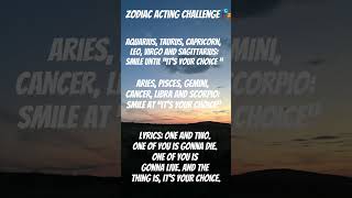 Zodiac acting challenge zodiac acting [upl. by Nivre]