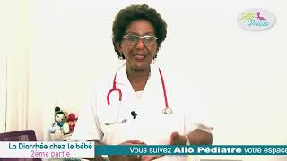 ALLO PEDIATRE la Diarrhée chez le bébé 2e partie [upl. by Granniah]