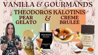 THEODOROS KALOTINISGREEK NICHE NATURAL PERFUMERY🍐PEAR GELATO🍦 CREME BRULEE✨Vanilla amp Gourmands [upl. by Aknayirp481]