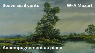 Mozart  Soave sia il vento  acc piano [upl. by Ydisahc]