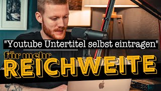 Für mehr Reichweite Youtube Untertitel selbst erstellen [upl. by Vish650]