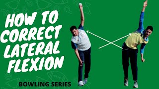 What is Lateral Flexion in Bowling  How To Correct Lateral Flexion In Fast bowling [upl. by Ynohtnad]