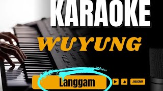 KARAOKE WUYUNG LANGGAM JAWA NYEMEK [upl. by Oilenroc]