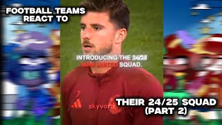 football teams react to their 2425 squad Part 2 Credits in description [upl. by Nohs]