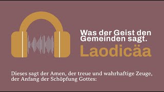 Laodicäa Liedtext nur aus Bibelzitaten Was der Geist den Gemeinden sagt Offenbarung 31422 [upl. by Atteuqal]