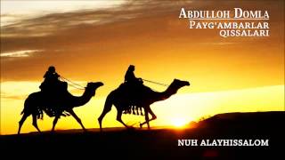 Abdulloh Domla  Nuh alayhissalom Paygambarlar qissalari [upl. by Nraa]