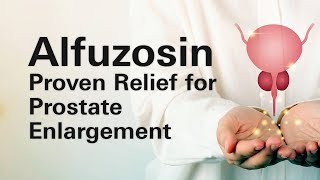 What do you need to know about Alfuzosin [upl. by Newmark]