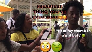 FREAKIEST THING YOU’VE EVER DONE🤭 public interview  highschool edition [upl. by Patrick]