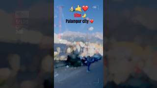 Palampur city mountains vibes subscribe ❤️🤌 [upl. by Litton805]