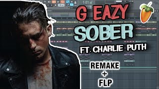 G Eazy  Sober Ft Charlie Puth Instrumental Remake  FLP [upl. by Lepper]