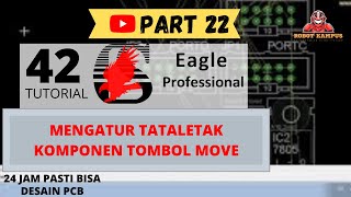 Tutorial Belajar Eagle PCB Part 22  Mengatur tataletak komponen Tombol Move Bahasa Indonesia [upl. by Horwitz]