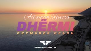 Dhërmi Vlorë  Drymades Beach  Albanian Riviera 🇦🇱  Drone Footage 4K [upl. by Hulen]