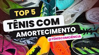 TOP 5 TÊNIS COM AMORTECIMENTO Qual o melhor tênis [upl. by Yeliak177]