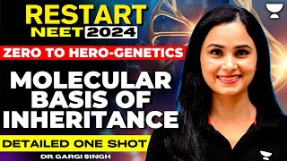 Molecular Basis Of Inheritance  Detailed One Shot  NEET 2024  Dr Gargi Singh [upl. by Liagibba]