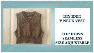 DIY KNIT V NECK VEST COMPLETE SEAMLESS SIZE ADJUSTABLE TOP DOWN [upl. by Ahseyt]