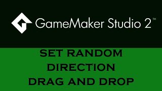 Game Maker Studio2 Set Random Direction amp Drag and Drop DnD [upl. by Shu675]