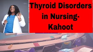 Thyroid Disorders in Nursing [upl. by Sheaff]