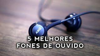 5 MELHORES Fones de OuvidoðŸŽ§ Qualidade ABSURDA ðŸ”¥ [upl. by Airehs496]