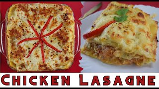 Most Amazing LASAGNE youd try  Quick Chicken Lasagne recipe  Italian Cuisine Inspired [upl. by Aihsoek]