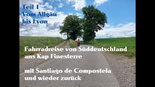 Fahrradreise  5000 km Jakobsweg – von Süddeutschland nach Santiago de Compostela und zurück Teil 1 [upl. by Eerb463]