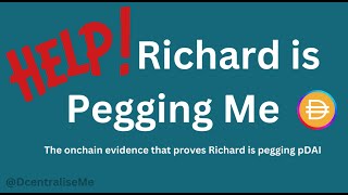 Help Richard is Pegging Me the onchain evidence that proves Richard is pegging pDAI [upl. by Solomon826]