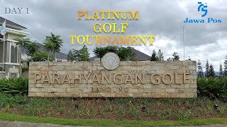 HARI 1PLATINUM GOLF TOURNAMENTPARAHYANGAN GOLF75 TAHUN JAWA POSSERIES 2 [upl. by Enimasaj]