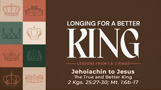 Jehoiachin to Jesus The True and Better King  Christ Community  Brookside  Getachew [upl. by Leiahtan200]