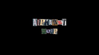 Alphabet Soup [upl. by Rabjohn379]