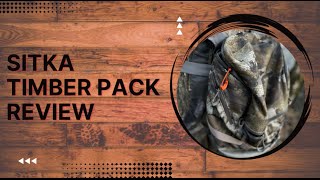 Sitka Timber Pack Review [upl. by Gut761]