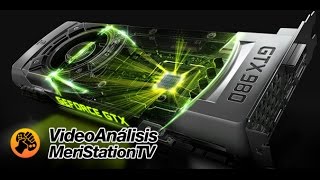 Nvidia GTX 980 Vídeo Análisis [upl. by Meter749]