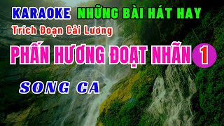 Karaoke TĐCL Phấn hương đoạt nhãn 1 Song ca Beat dễ ca những trích đoạn cải lương hay nhất [upl. by Eidson]