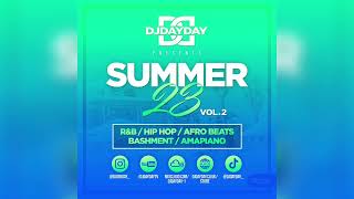 Summer 23 Mix Vol 2  RampB Hip Hop Afro Beats Bashment  Amapiano DJDAYDAY [upl. by Keyser838]