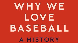 Why We Love Baseball A History in 50 Moments by Joe Posnanski [upl. by Sumaes]