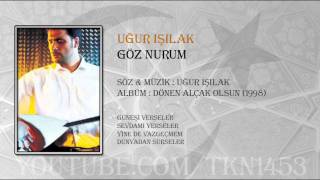 UĞUR IŞILAK  GÖZ NURUM [upl. by Munsey]